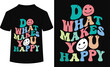 Do what makes you happy, Motivational quote retro wavy t-shirt design