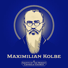 Catholic Saints. Maximilian Kolbe (1894-1941) Was A Polish Catholic Priest And Conventual Franciscan Friar Who Volunteered To Die In Place Of A Man In The German Death Camp Of Auschwitz.