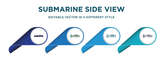 Poster - submarine side view icon in 4 different styles such as filled, color, glyph, colorful, lineal color. set of vector for web, mobile, ui