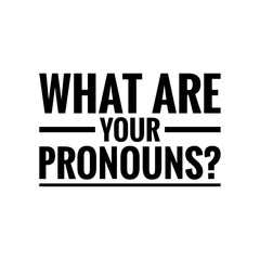 Poster - ''What are your pronouns?'' Inclusive Lettering