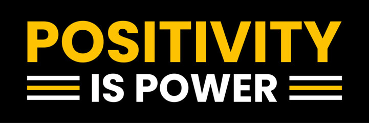 Wall Mural - Positivity is power. Typography t-shirt design.