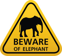 Warning Danger Beware Of Elephant
