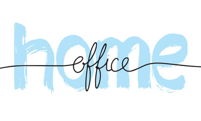 Home office. Hand lettering quote isolated on white background. Vector typography for posters, cards, stickers, labels, social media