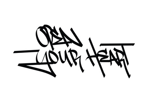 graffiti tag word OPEN YOUR HEART