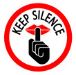 Keep silence, warning sign with finger on red lips inside a ban circle with text. 