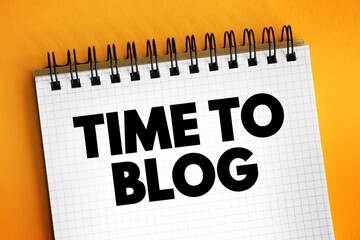 Poster - time to blog text on notepad, concept background