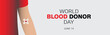 World Blood Donor Day banner design. It features a partial view of a donor with plaster band aid after donation. Vector illustration