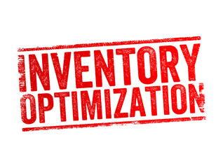 Poster - Inventory Optimization is the process of maintaining the right amount of inventory required to meet demand, text concept stamp