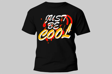 Wall Mural - just be cool typography design for print t shirt