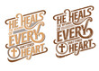 he heal the wounds of every shattered heart typography illustration