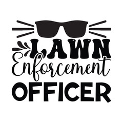 Wall Mural - Lawn enforcement officer, Father's day shirt SVG print template, Typography design, web template, t shirt design, print, papa, daddy, uncle, Retro vintage style t shirt