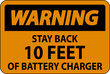© Seetwo - Warning Sign Stay Back 10 Feet Of Battery Charger