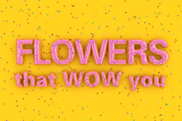 Poster - Flowers That WOW You Sale Slogan Sign in Shape of Big Strawberry Pink Glazed Donut with Sprinkles. 3d Rendering