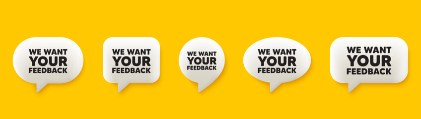 Canvas Print - We want your feedback tag. 3d chat speech bubbles set. Survey or customer opinion sign. Client comment. Your feedback talk speech message. Talk box infographics. Vector