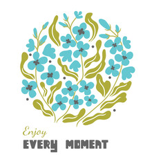 Wall Mural - abstract blue flowers with motivational phrase. modern trippy floral poster. enjoy every moment.