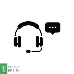 Wall Mural - Headset with chat bubble icon. Simple solid style. Headphone, support, call center, customer service concept. Black silhouette, glyph symbol. Vector illustration isolated on white background. EPS 10.