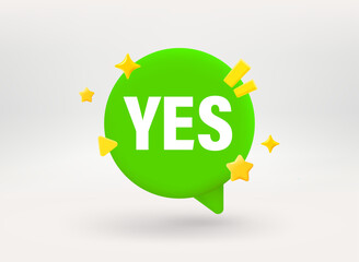 Aufkleber - Speech bubble with yes word. Conversation concept. 3d vector illustration
