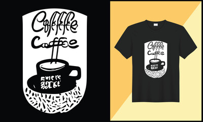 Wall Mural - coffee tshirt design illlustration typography coffee cup tshirt vector design