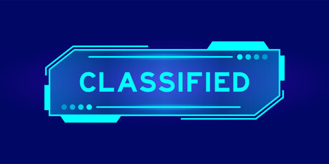 Sticker - Futuristic hud banner that have word classified on user interface screen on blue background