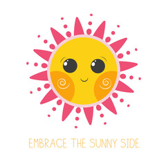 Inspirational Phrase Embrace the Sunny Side Cute Smiling Sun Vector Illustration