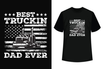 Wall Mural - Best Truckin Dad Ever - Father's Day, Truck Driver Gifts, Funny Trucker T Shirt Design