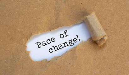 The pace of change, text on white paper on torn paper background