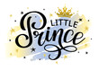 Little Prince lettering design with blue backgroung, crown and stars. Hand calligraphy text for logo or lettering on clothes.