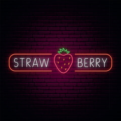 Wall Mural - Neon strawberry sign. Glowing emblem with red strawberry and text in a frame. Vector illustration in neon style.