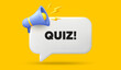 © blankstock - Quiz tag. 3d speech bubble banner with megaphone. Answer question sign. Examination test symbol. Quiz chat speech message. 3d offer talk box. Vector
