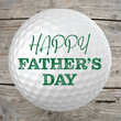 Happy Fathers Day - Golf Ball