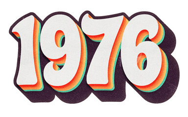 Poster - Year 1976 in retro typographic style. Isolated collage element on transparent background