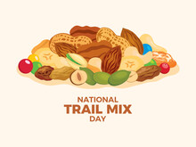 National Trail Mix Day Vector Illustration. Pile Of Mixed Nuts, Seeds And Dried Fruit Icon Vector. August 31 Every Year. Important Day