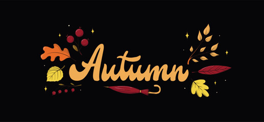 Wall Mural - Autumn lettering quote decorated with leaves for banners, prints, cards, posters, signs, invitations, stickers, etc. EPS 10