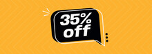 35% Off. Banner With Special Sale Five Percent Off Black Speech Bubble And Yellow Background.