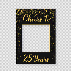 Cheers to 25 Years photo booth frame on a transparent background. 25th Birthday or anniversary photobooth props. Black and gold confetti party decorations. Vector template