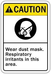 Dust mask warning sign and labels wear dust mask. Respiratory irritants in this area