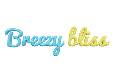 Wall Mural - Breezy bliss. 3d lettering