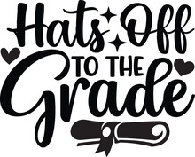 Hats Off To The Grade