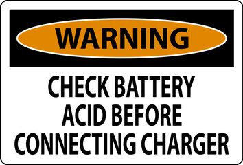 Wall Mural - Warning Sign Check Battery Acid Before Connecting Charger