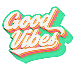 Poster - Words Good Vibes paper cut-out in retro three-dimensional script lettering style isolated on transparent background