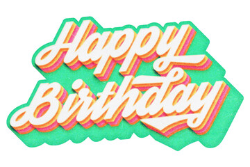 Poster - Words Happy Birthday paper cut-out in retro three-dimensional script lettering style isolated on transparent background