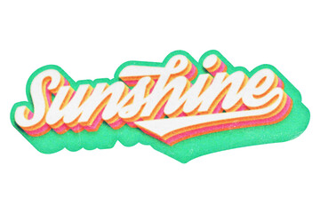 Poster - Word Sunshine paper cut-out in retro three-dimensional script lettering style isolated on transparent background