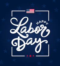 Labor Day Hand Lettering, Greeting Card With USA, American Flag, Vector, Icon, Banner, Graphic For Labor Day Celebration, Bbq, Party, Social Media Post, Sign, Badge, Printable, Happy Labour Day
