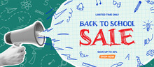 Promo Banner For Back To School Sale. Vector Collage With Halftone Hand And Loudspeaker, Cut Out Speech Bubble And Doodle Elements. Retro Banner Concept For Back To School Sale.