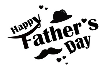 Happy father's Day black and white poster with a hat and a mustache. Fathers day lettering
