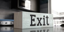 Exit - Word On Wooden Block - 3D Illustration