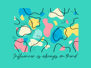 Wall Mural - Influencer is always on trend typography slogan for t shirt printing, tee graphic design, vector illustration.