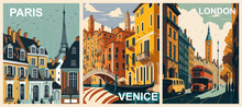 Set Of Travel Destination Posters In Retro Style. Paris, France, London, England, Venice, Italy Prints. European Summer Vacation, Holidays Concept. Vintage Vector Colorful Illustrations.