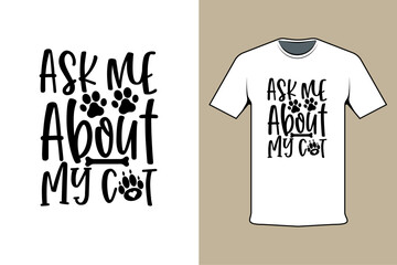 Wall Mural - inscription shirt design concept ask me about my cat