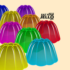 Wall Mural - Delicious food namely jelly with various colors and bold text on dark yellow background to celebrate National Eat Your Jello Day on July 12